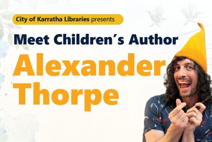 Promotional graphic for City of Karratha Libraries featuring children’s author Alexander Thorpe. The design includes a large photo of Alexander smiling and wearing a bright yellow gnome-style hat while holding a pen. Bold navy and orange text reads “Meet Children’s Author Alexander Thorpe.” The background features soft watercolour illustrations, leaves, birds and a clothesline, reflecting the whimsical theme of his book The Guarding Gnome.