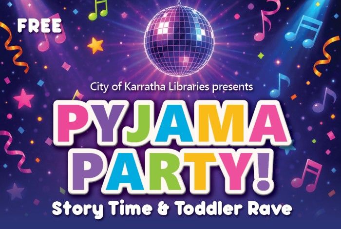 A colourful promotional banner for a Pyjama Party Story Time and Toddler Rave hosted by City of Karratha Libraries. The design features a sparkling purple disco-themed background with a mirrored disco ball, colourful music notes, stars, streamers and confetti. Large rainbow-coloured text reads “Pyjama Party!” with the subtitle “Story Time & Toddler Rave.”